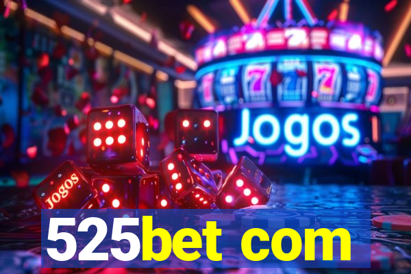 525bet com